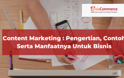 Content Marketing : Pengertian, Contoh Serta Manfaatnya Untuk Bisnis