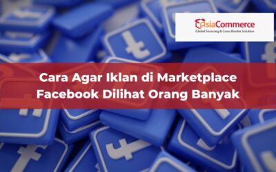 7 Cara Agar Iklan di Marketplace Facebook Dilihat Orang Banyak