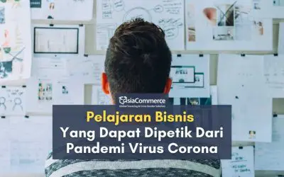 Pelajaran Bisnis Yang Dapat Dipetik Dari Pandemi Virus Corona