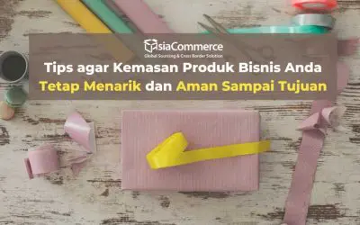 Tips agar Kemasan Produk Bisnis Anda tetap Menarik dan Aman Sampai Tujuan