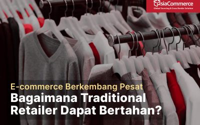 E-Commerce Berkembang Pesat, Bagaimana Retail Dapat Bertahan?