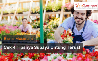 Bisnis Musiman dan 4 Tipsnya Supaya Terus Untung!