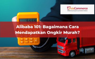 Alibaba 101: Bagaimana Cara Mendapatkan Ongkir Murah?