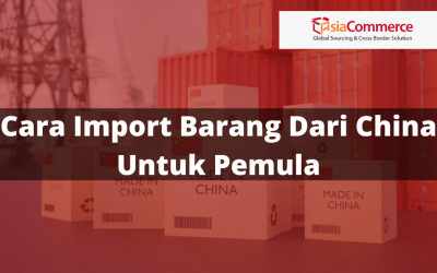 Cara Impor Barang Dari China Untuk Pemula