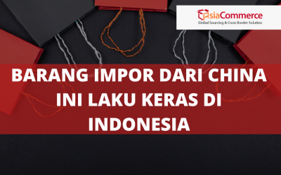 Barang Impor dari China Ini Laku Keras di Indonesia