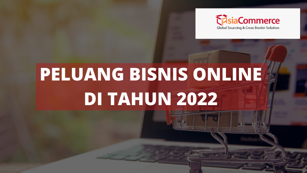 Peluang Bisnis Online di Tahun 2022