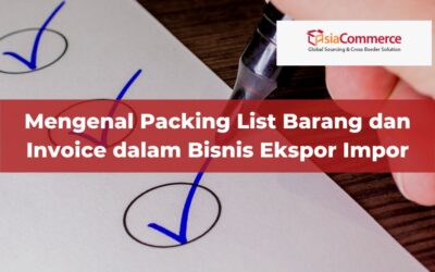 Mengenal Packing List Barang dan Invoice dalam Bisnis Ekspor Impor