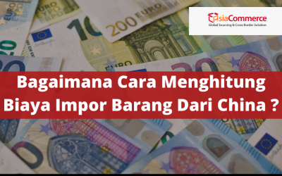 Bagaimana Cara Menghitung Biaya Impor Barang dari China?