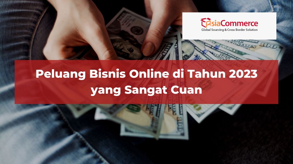 Peluang Bisnis Online di Tahun 2023 yang Sangat Cuan