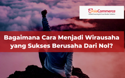 Bagaimana Cara Menjadi Wirausaha yang Sukses Berusaha Dari Nol?