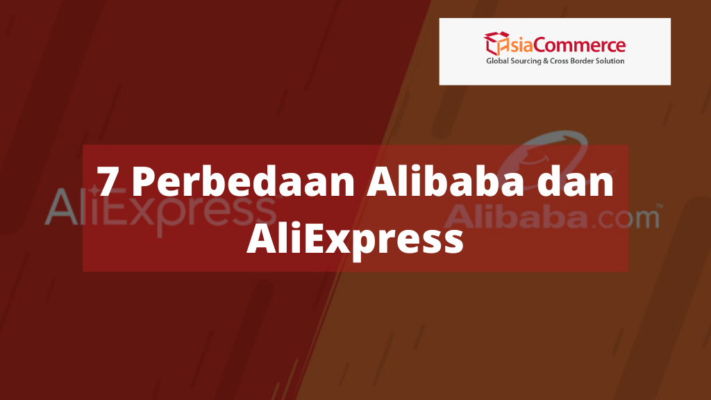 7 Perbedaan Alibaba dan AliExpress