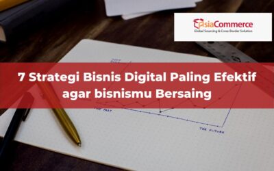 7 Strategi Bisnis Digital Paling Efektif agar Bisnismu Bersaing