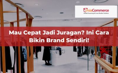 Mau Cepat Jadi Juragan? Ini Cara Bikin Brand Sendiri!