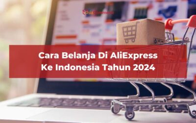 Cara Belanja Di Aliexpress ke Indonesia di 2024