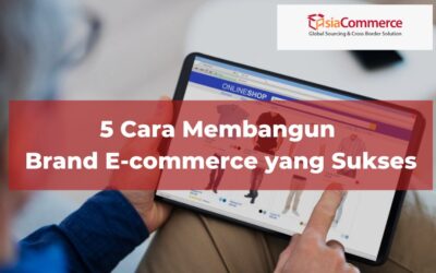 5 Cara Membangun Brand E-commerce yang Sukses