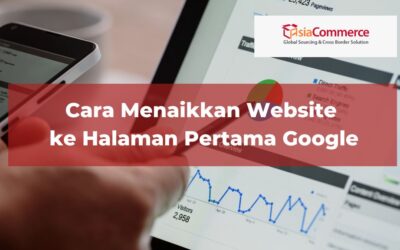 Cara Menaikkan Website ke Halaman Pertama Google