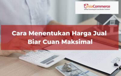 Cara Menentukan Harga Jual Biar Cuan Maksimal