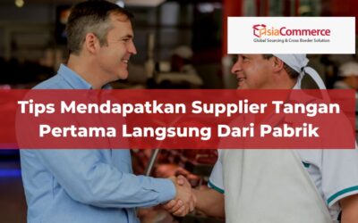 Tips Mendapatkan Supplier Tangan Pertama Langsung Dari Pabrik