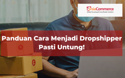 Panduan Cara Menjadi Dropshipper, Pasti Untung!