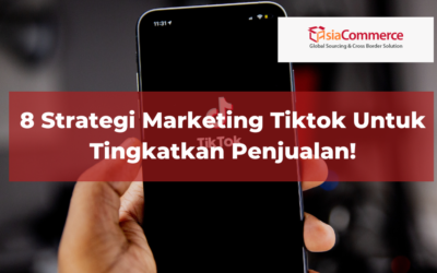 8 Strategi Marketing Tiktok Untuk Tingkatkan Penjualan!