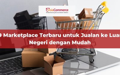 9 Marketplace Terbaru untuk Jualan ke Luar Negeri dengan Mudah