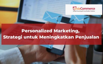 Personalized Marketing, Strategi untuk Meningkatkan Penjualan