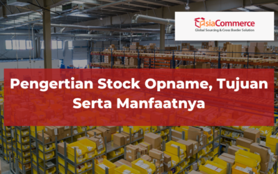 Pengertian Stock Opname, Tujuan serta Manfaatnya