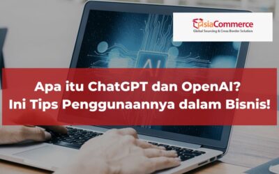 Apa itu ChatGPT dan OpenAI? Ini Tips Penggunaannya dalam Bisnis!