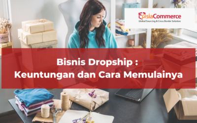 Bisnis Dropship : Keuntungan dan Cara Memulainya