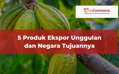 5 Produk Ekspor Unggulan dan Negara Tujuannya