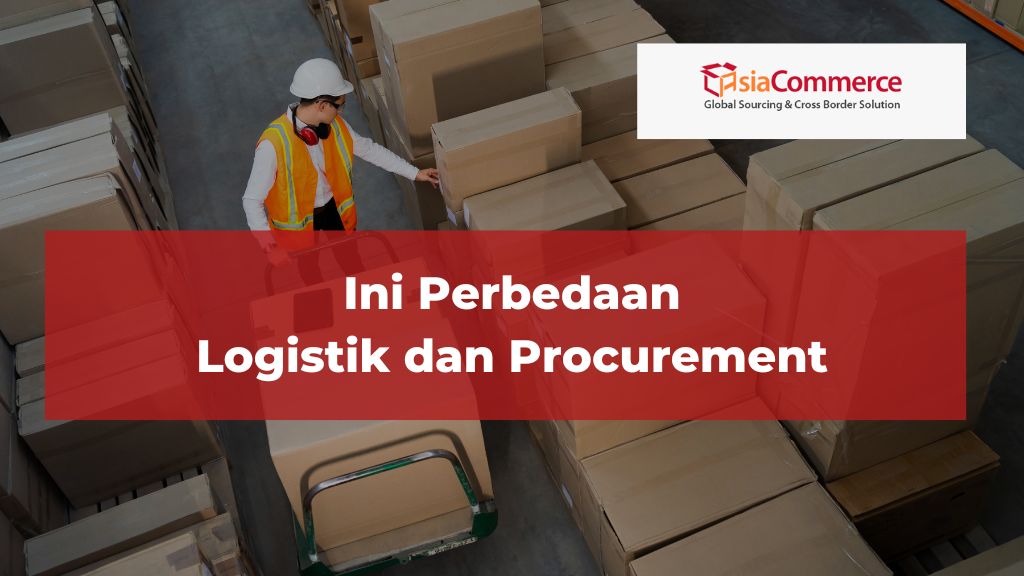 perbedaan logistik dan procurement