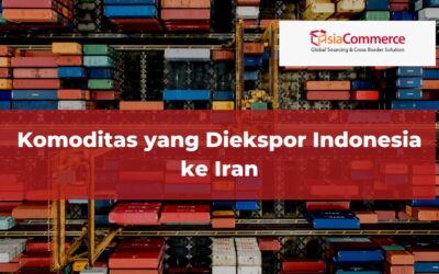 Inilah Komoditas yang Diekspor Indonesia ke Iran
