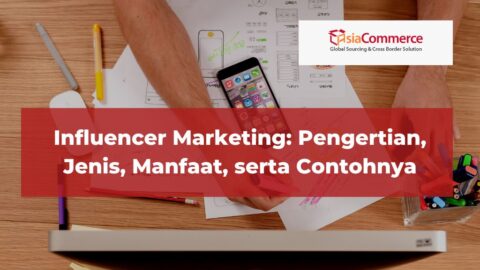 Apa Itu Influencer Marketing Dan Apa Saja Manfaatnya?