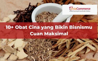 10+ Obat Cina yang Bikin Bisnismu Cuan Maksimal