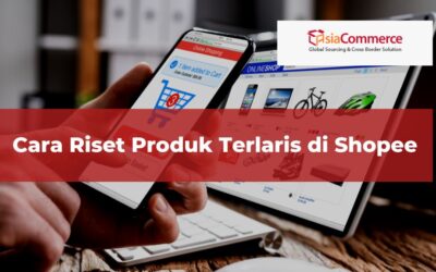 Cara Riset Produk Terlaris di Shopee