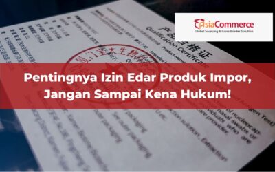 Pentingnya Izin Edar BPOM, Jangan Sampai Kena Hukum!