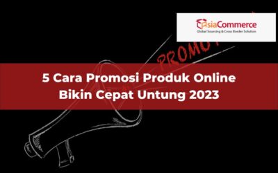 5 Cara Promosi Produk Online Bikin Cepat Untung 2023