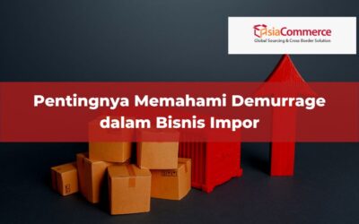 Pentingnya Memahami Demurrage dalam Bisnis Impor