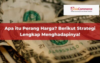 Apa itu Perang Harga? Berikut Strategi Lengkap Menghadapinya!