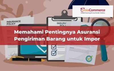 Pentingnya Asuransi Pengiriman Barang untuk Impor