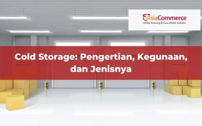 Cold Storage: Pengertian, Kegunaan, dan Jenisnya