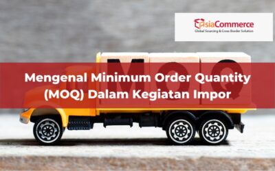Mengenal Minimum Order Quantity (MOQ) Dalam Kegiatan Impor