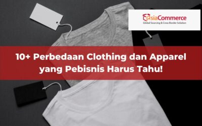 10+ Perbedaan Clothing dan Apparel yang Pebisnis Harus Tahu!