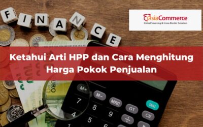 Ketahui Arti HPP dan Cara Menghitung Harga Pokok Penjualan