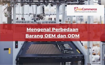 Mengenal Perbedaan Barang OEM dan ODM