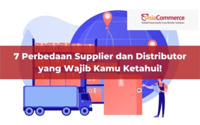 7 Perbedaan Supplier dan Distributor yang Wajib Kamu Ketahui!