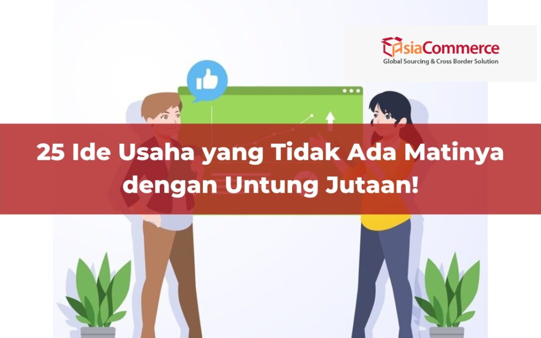 25 Ide Usaha Untung Jutaan yang Tidak Ada Matinya!