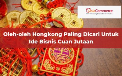 Oleh-oleh Hongkong Paling Dicari Untuk Ide Bisnis Cuan Jutaan