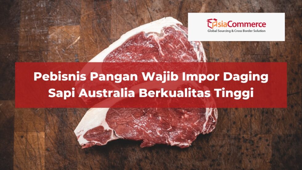 Keunggulan Daging Sapi Australia dan Perbedaan Dengan Sapi Indonesia