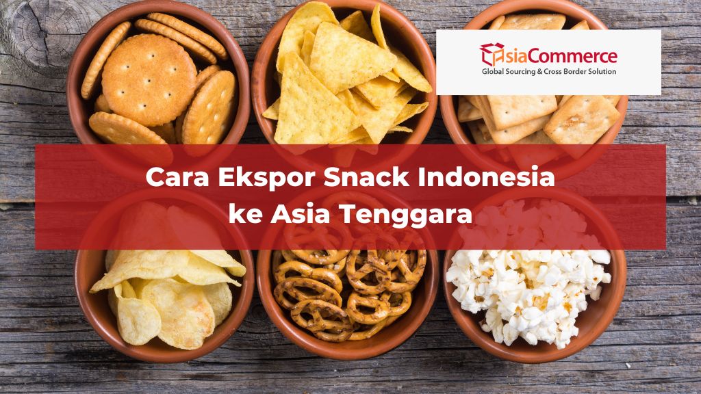 ekspor snack indonesia